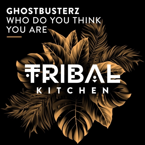 Ghostbusterz - Who Do You Think You Are [TK259]